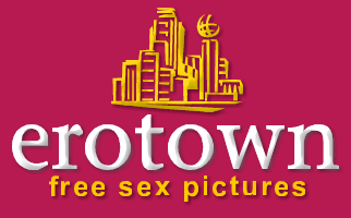 EroTown - Nagie Zdjęcia, Galerie XXX i Erotyczne Obrazy